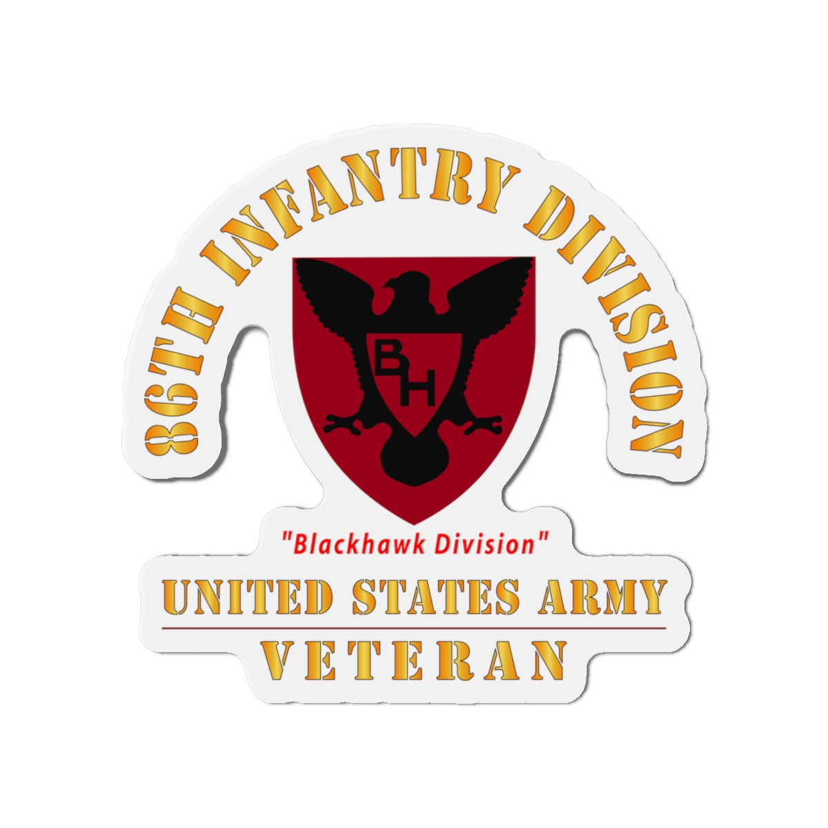 Die-Cut Magnets - Army - SSI - 86th Infantry Division - Blackhawk Division - US Army Veteran X 300