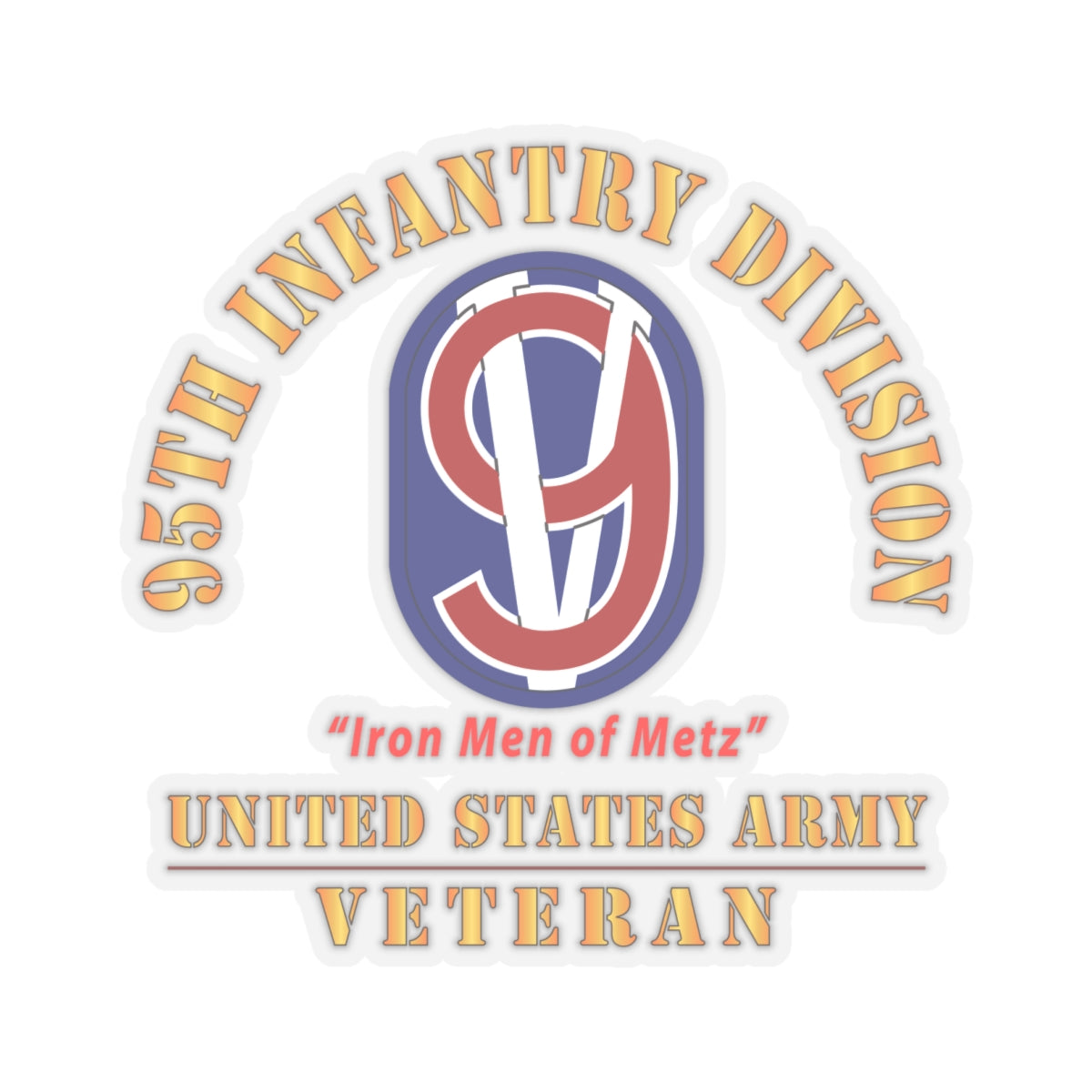 Kiss-Cut Stickers - Army - SSI - 95th Infantry Division - Iron Men of Metz - US Army Veteran X 300
