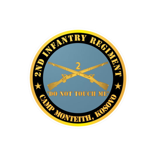 Kiss-Cut Vinyl Decals - Army - 2nd  Infantry Regiment Branch - Do Not Touch Me - Camp Monteith, Kosovo X 300
