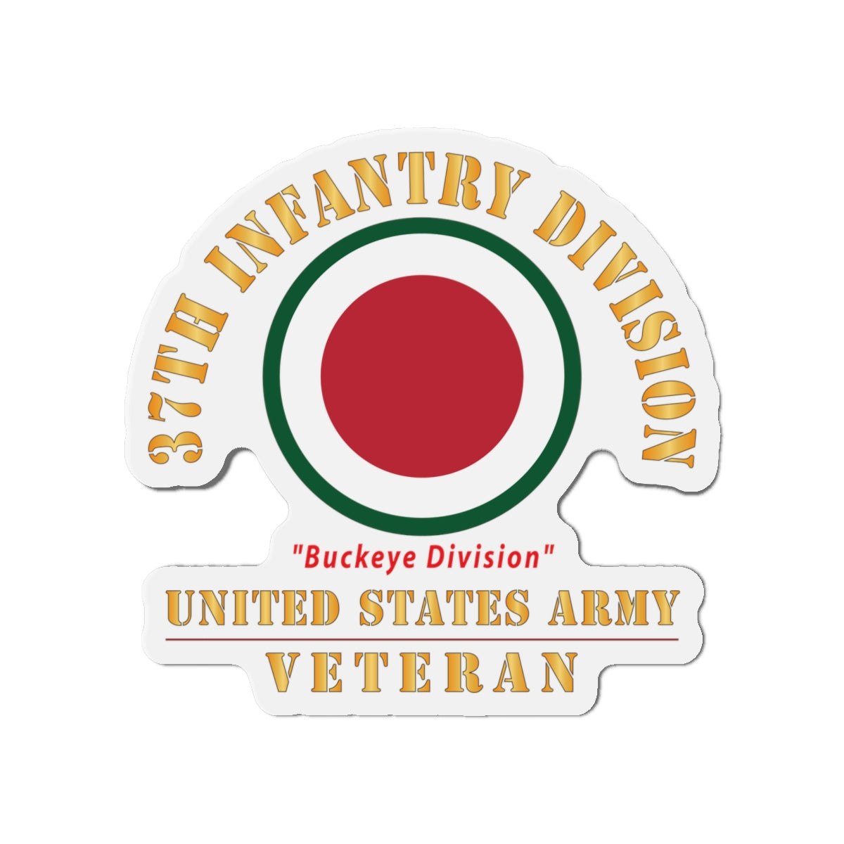 Die-Cut Magnets - Army - SSI - 37th Infantry Division - Buckeye Division - US Army Veteran X 300