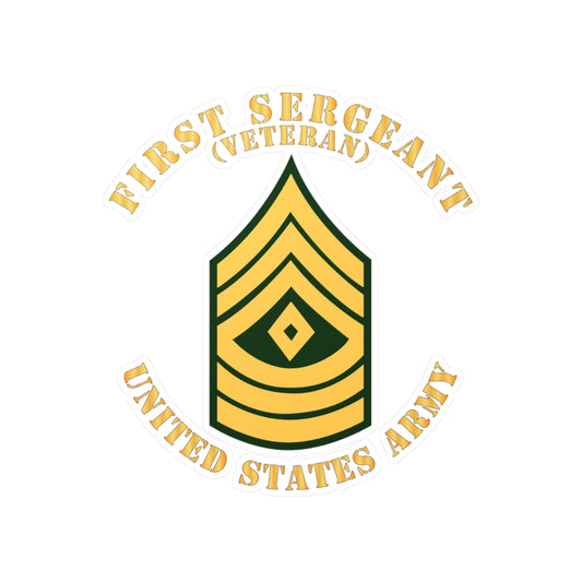 Kiss-Cut Vinyl Decals - Army - First Sergeant - 1SG - Veteran - Flat X 300