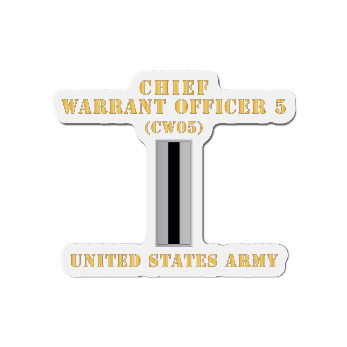 Die-Cut Magnets -SSI - Army - Chief Warrant Officer 5 - CW05 - Flat - X 300