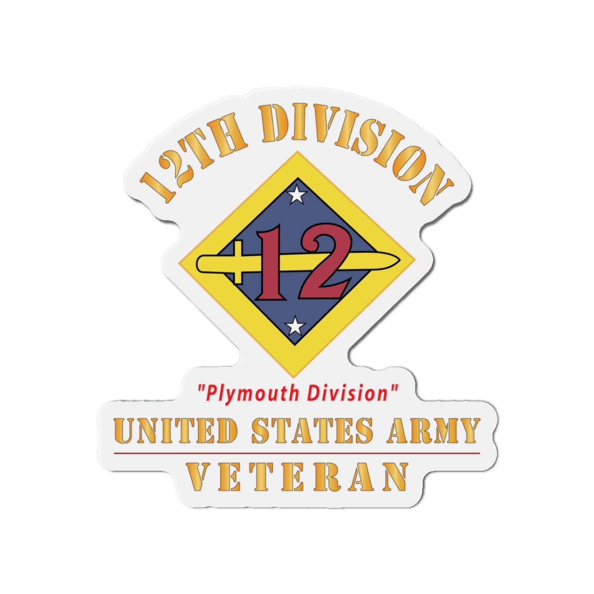 Die-Cut Magnets - Army - SSI - 12th Division - Plymouth Division - US Army Veteran X 300