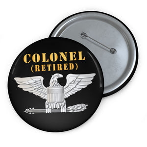 Custom Pin Buttons - Colonel - Retired X 300