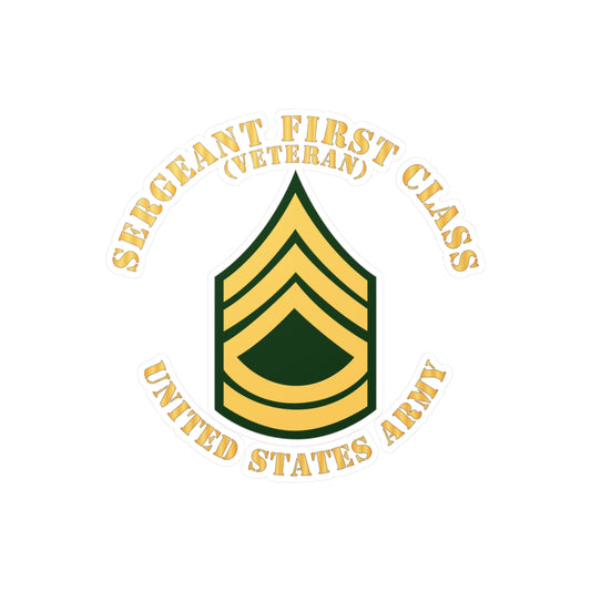 Kiss-Cut Vinyl Decals - Army - Sergeant First Class - SFC - Veteran - Flat X 300