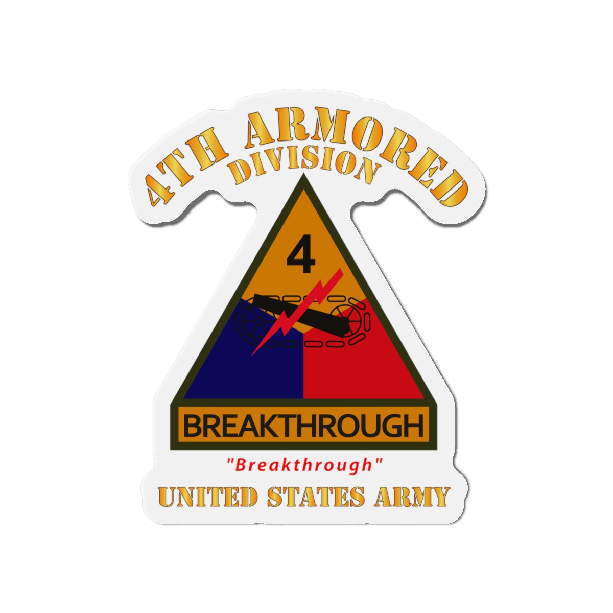 Die-Cut Magnets - Army - SSI - 4th Armored Division w Name Tape - Breakthrough - US Army X 300