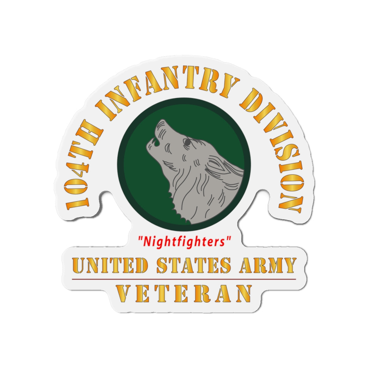 Die-Cut Magnets - Army - SSI - 104th Infantry Division - Nightfighters - US Army Veteran X 300