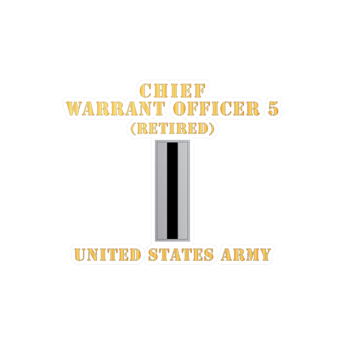 Kiss-Cut Vinyl Decals - Army - Chief Warrant Officer 5 - CW05 - Retired - Flat - X 300