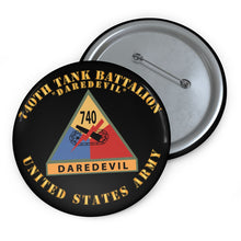 Load image into Gallery viewer, Custom Pin Buttons - 740th Tank Battalion SSI - Daredevil - US Army X 300
