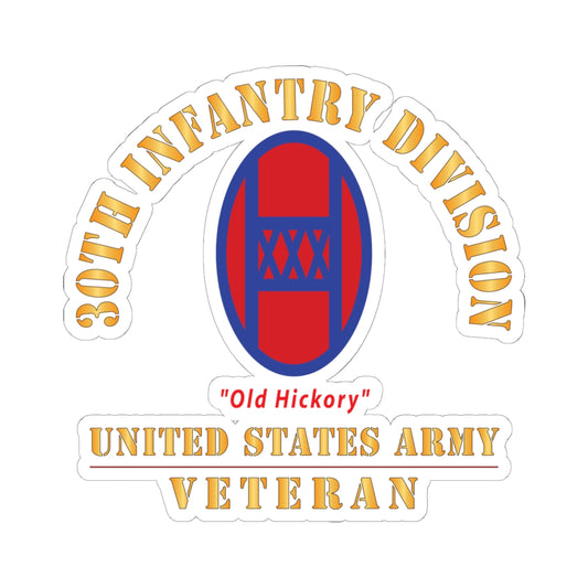 Kiss - Cut Stickers - Army - SSI - 30th Infantry Division - Old Hickory - US Army Veteran X 300