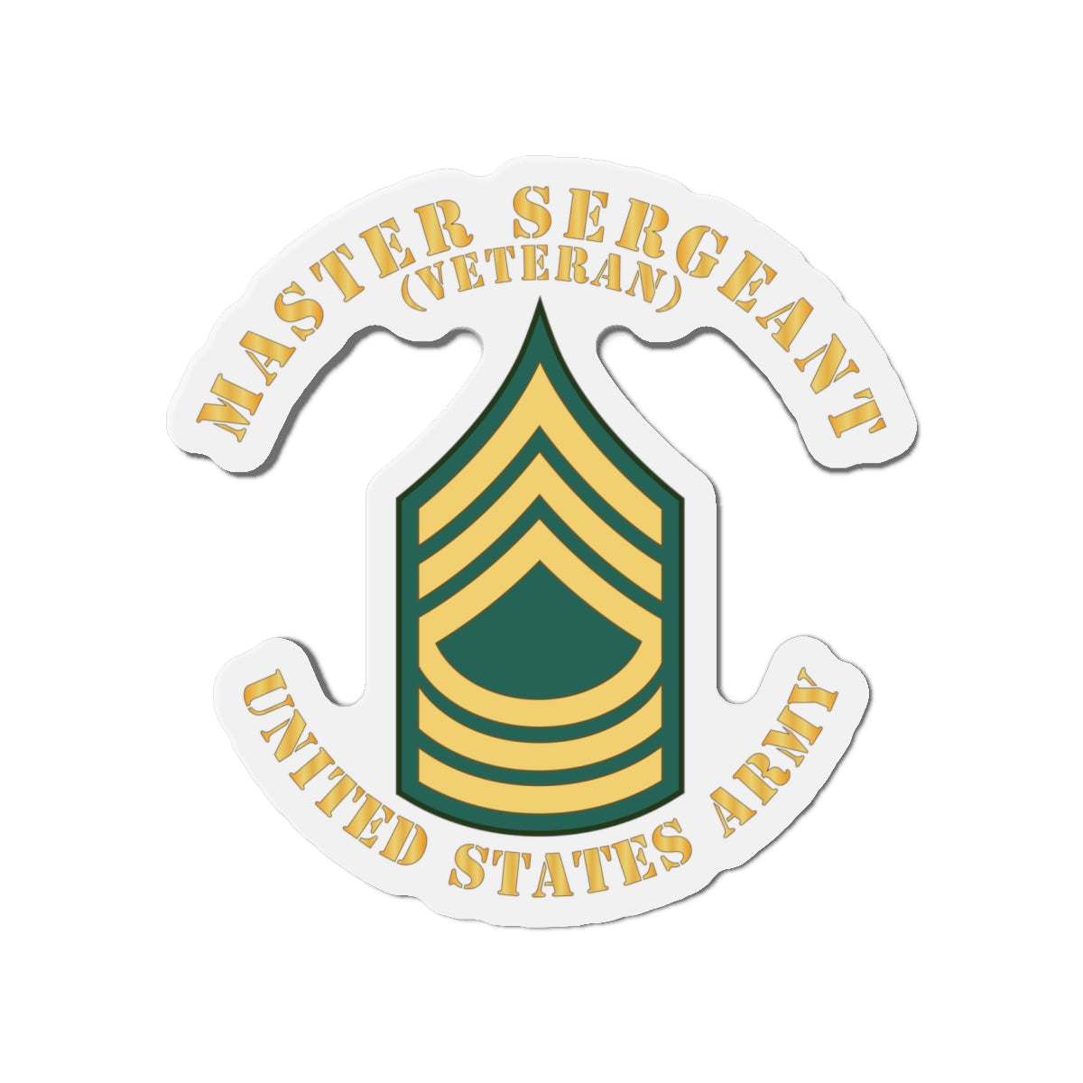 Die-Cut Magnets -SSI -Army - Master Sergeant - MSG - Veteran - Flat X 300