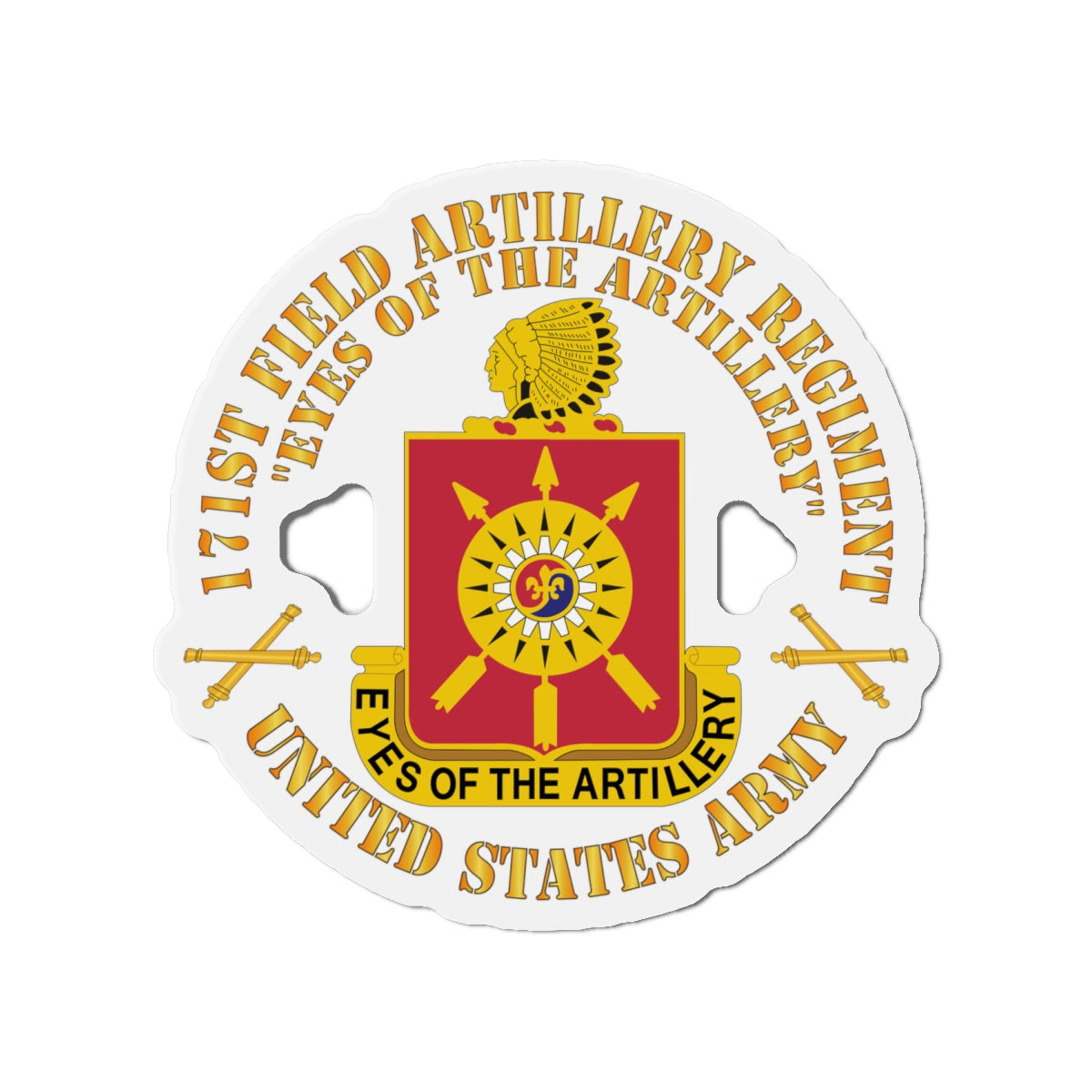 Die-Cut Magnets - Army - 171st Field Artillery Regiment - DUI  w FA Sep  X 300