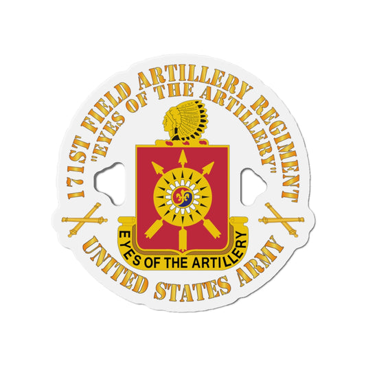 Die-Cut Magnets - Army - 171st Field Artillery Regiment - DUI  w FA Sep  X 300