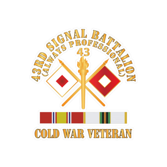 Kiss-Cut Vinyl Decals - Army - 43rd Signal Battalion - Cold War Veteran w COLD SVC X 300