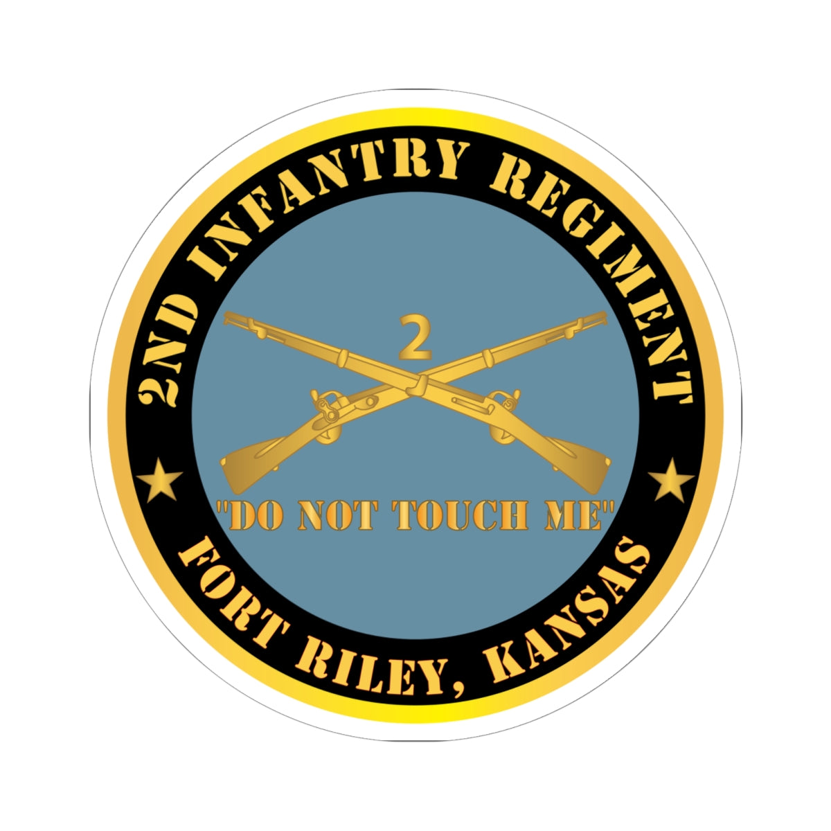 Kiss - Cut Stickers - Army - 2nd  Infantry Regiment Branch - Do Not Touch Me - Fort Riley, Kansas X 300
