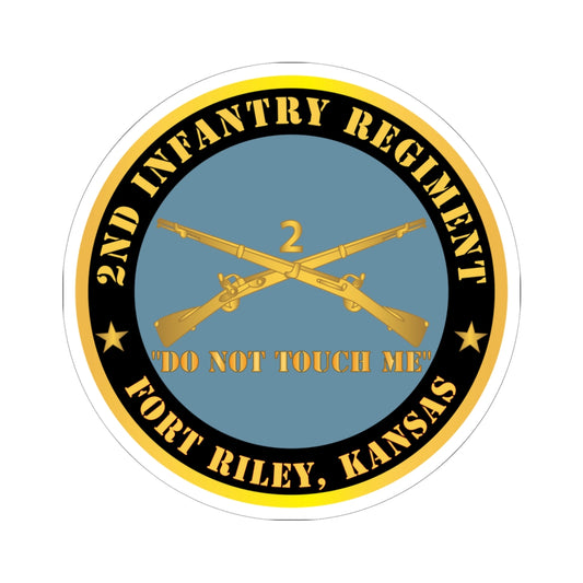 Kiss - Cut Stickers - Army - 2nd  Infantry Regiment Branch - Do Not Touch Me - Fort Riley, Kansas X 300