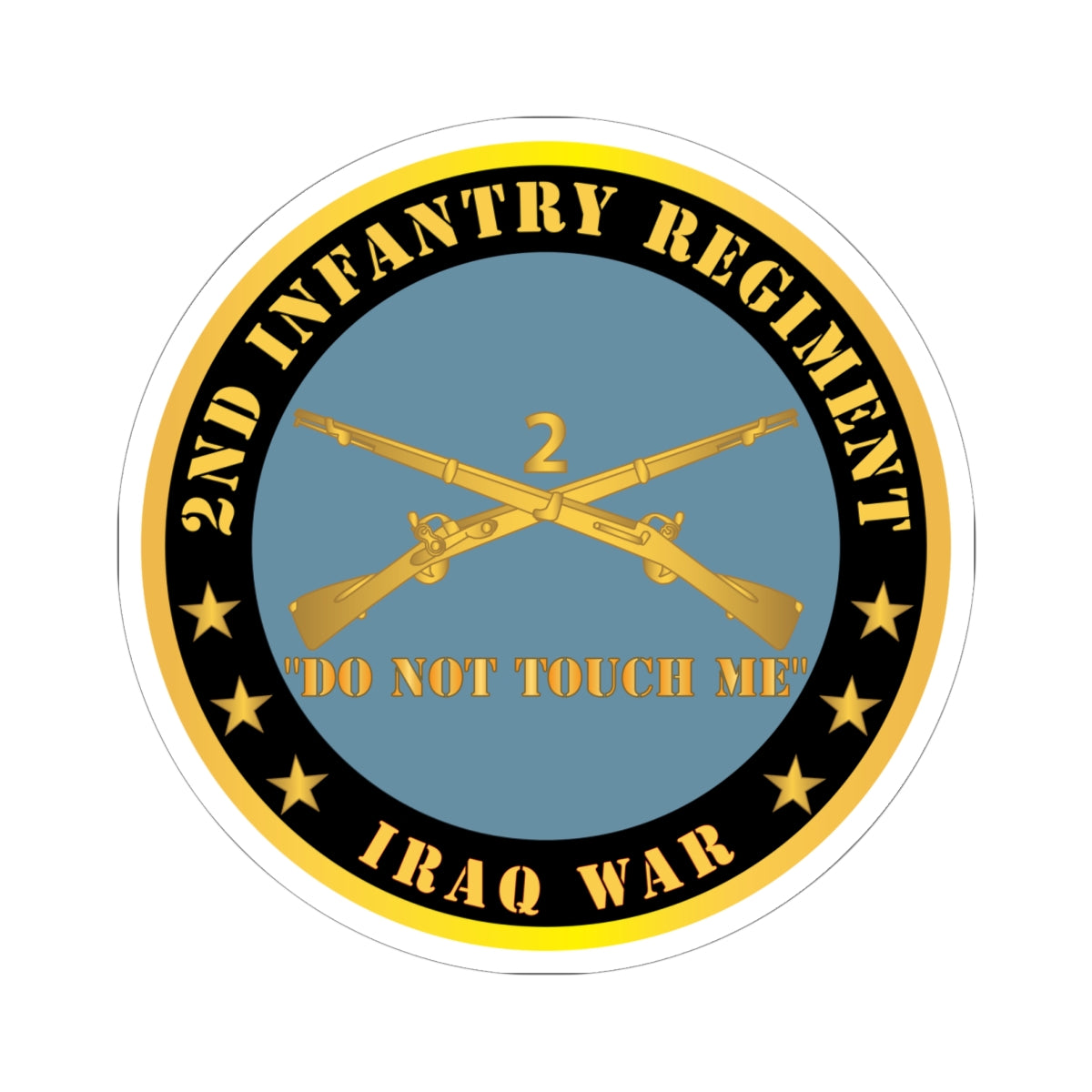 Kiss - Cut Stickers - Army - 2nd  Infantry Regiment Branch - Do Not Touch Me - Iraq War X 300
