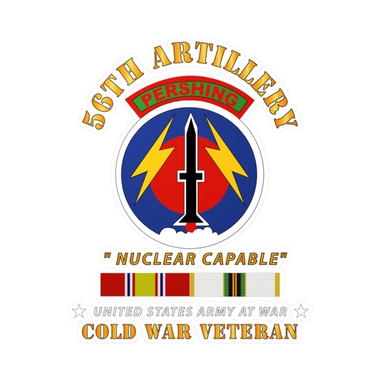 Kiss-Cut Vinyl Decals - Army - 56th Artillery - Pershing  - Nuclear Capable w  COLD Svc Medals