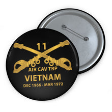 Load image into Gallery viewer, Custom Pin Buttons - Helicopter Troop - Air Cav Troop - 11th ACR - Branch - Vietnam - Dec 66 - March 72 X 300
