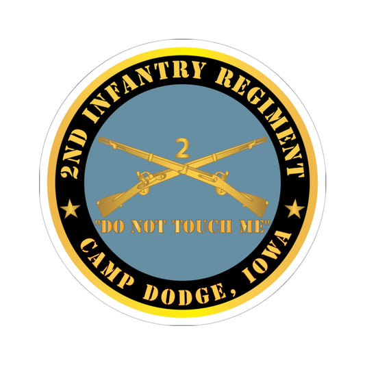 Kiss - Cut Stickers - Army - 2nd  Infantry Regiment Branch - Do Not Touch Me -  Camp Dodge, Iowa  X 300