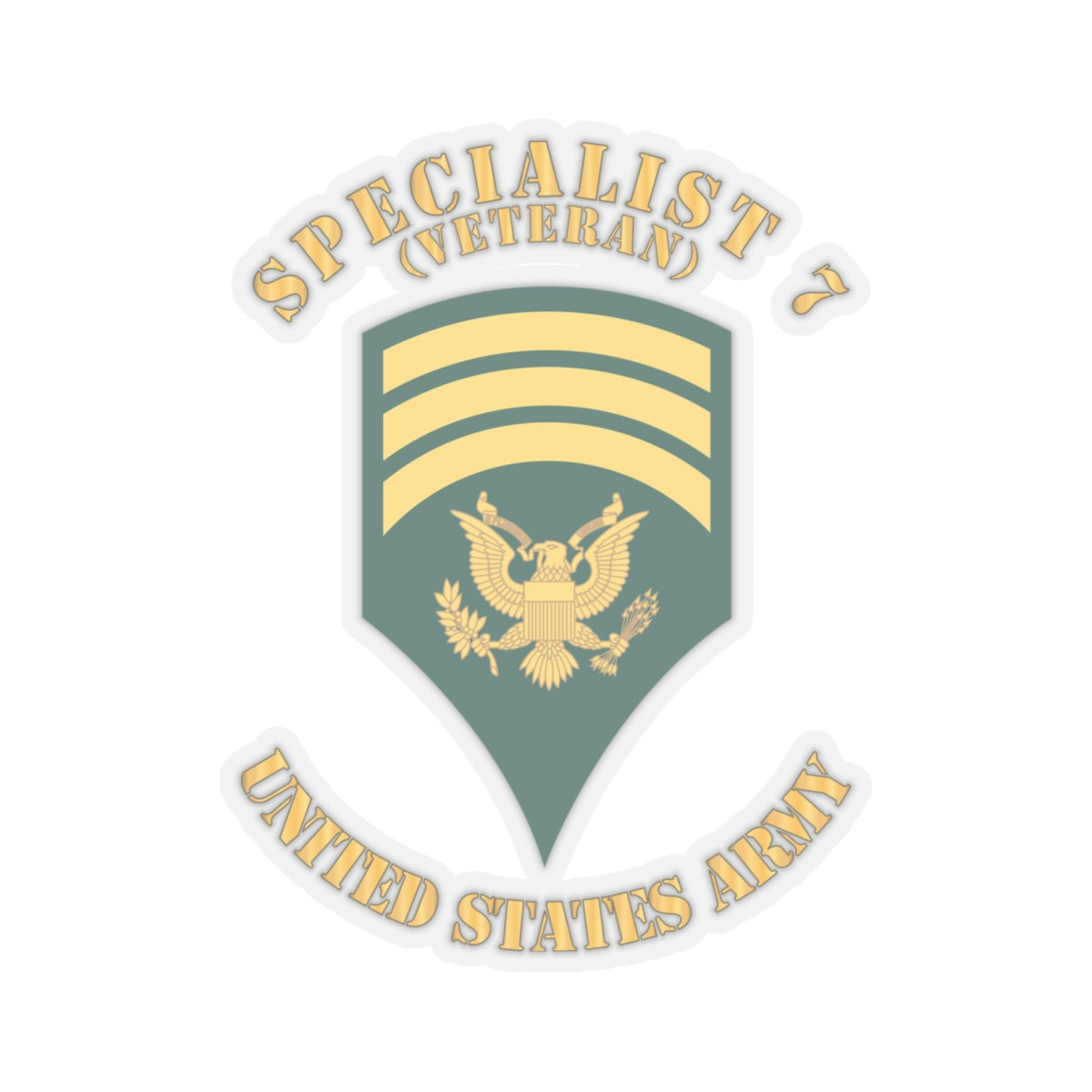 Kiss-Cut Stickers Army - Army - Enlisted - SPEC 7 - Specialist 7  - Std - Veteran X 300