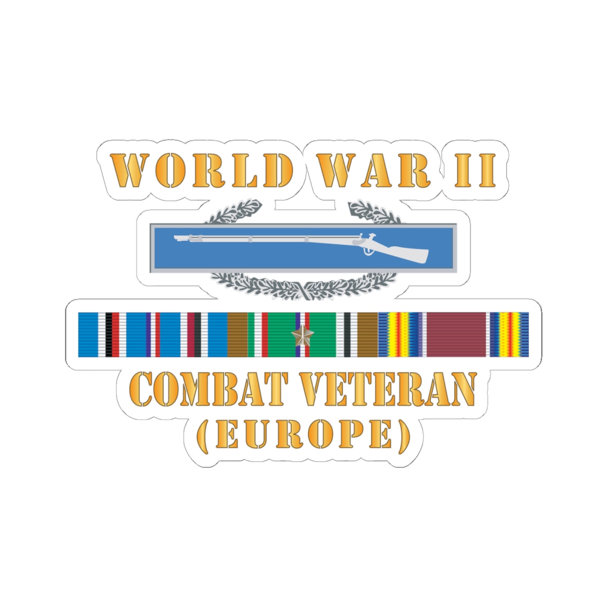 Kiss - Cut Stickers - Army -  World War II SVC Bar  w CIB - Combat Veteran - Europe X 300