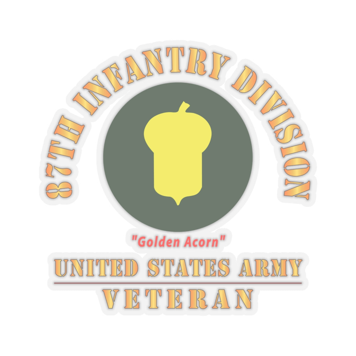 Kiss-Cut Stickers - Army - SSI - 87th Infantry Division - Golden Acorn - US Army Veteran X 300