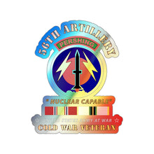 Load image into Gallery viewer, Holographic Die-cut Stickers - 56th Artillery - Pershing - Nuclear Capable w COLD Svc Medals
