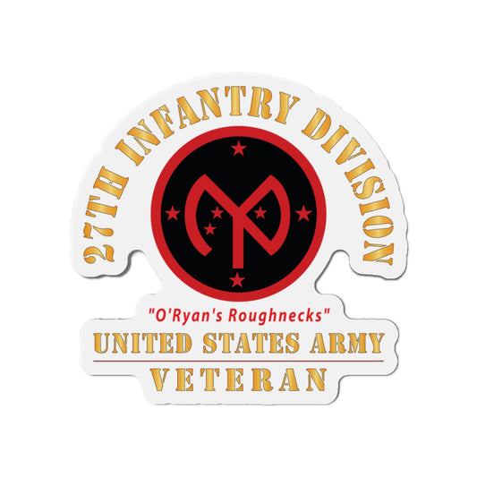 Die-Cut Magnets - Army - SSI - 27th Infantry Division - O'Ryan's Roughnecks - US Army Veteran X 300