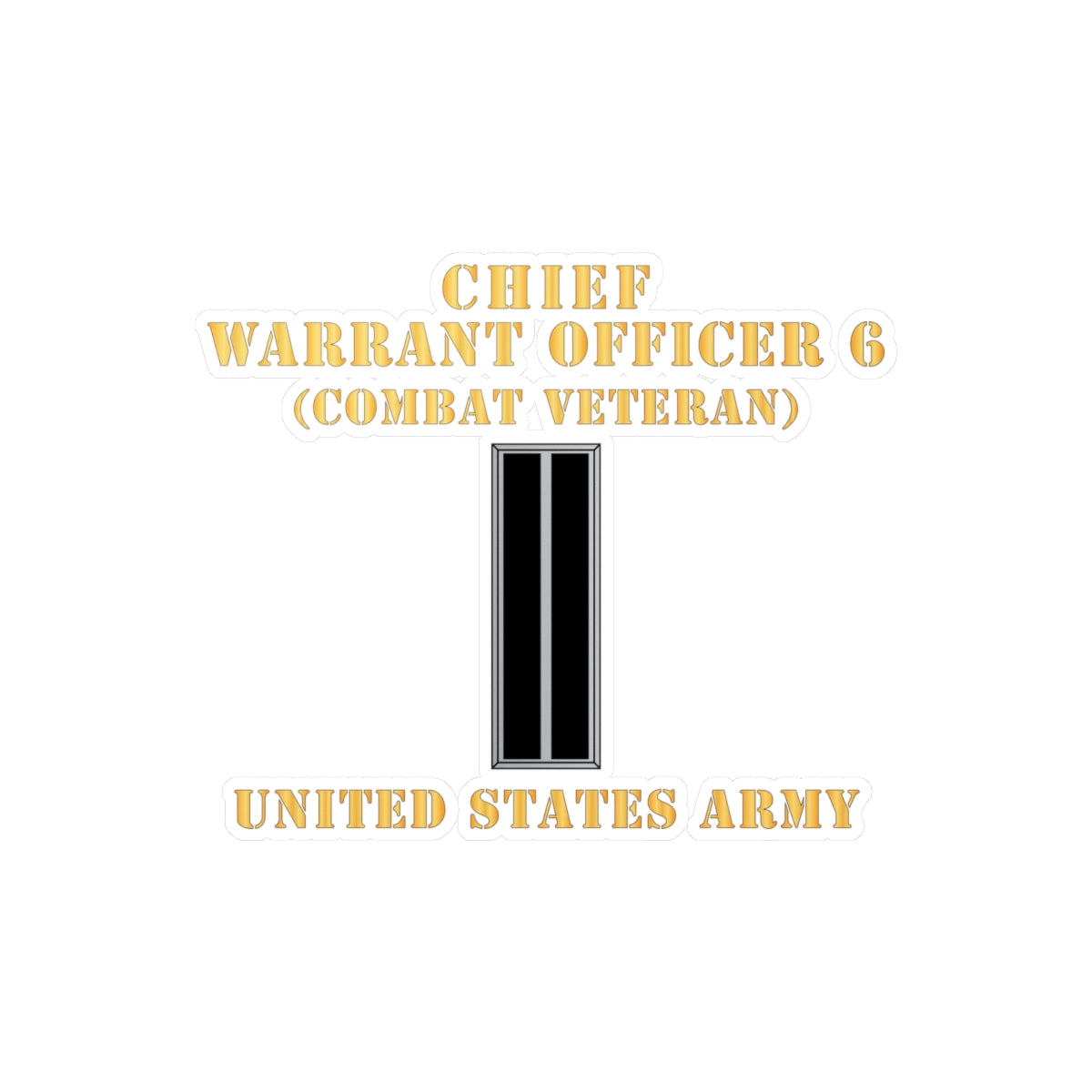 Kiss-Cut Vinyl Decals - Army - Chief Warrant Officer 6 - CW06 - Combat Veteran - Flat - X 300