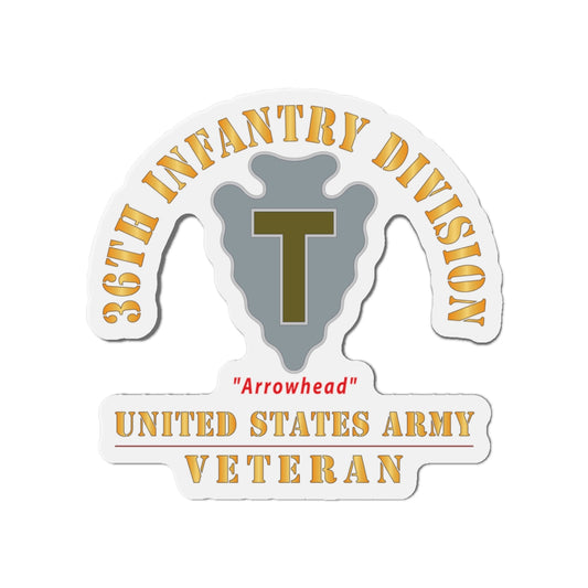 Die-Cut Magnets - Army - DUI - 36th Infantry Division - Arrowhead - US Army Veteran X 300