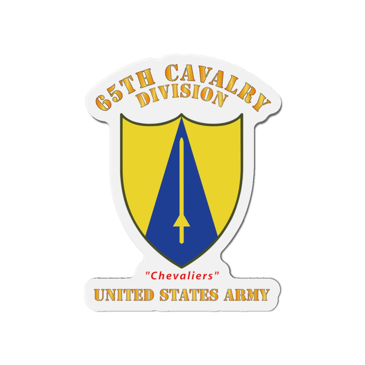 Die-Cut Magnets - Army - SSI - 65th Cavalry Division - Chevaliers - US Army X 300