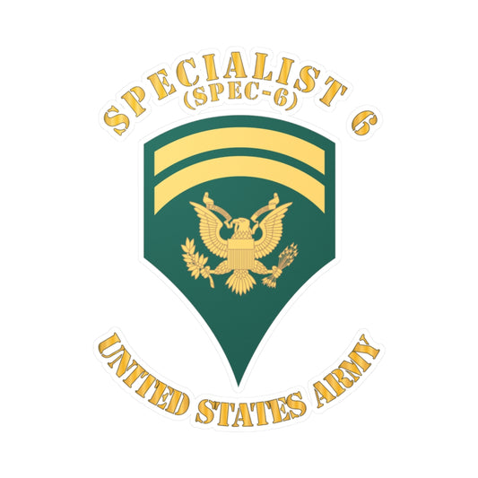 Kiss-Cut Vinyl Decals - Army - Enlisted - SPEC 6 - Specialist 6  - Std X 300
