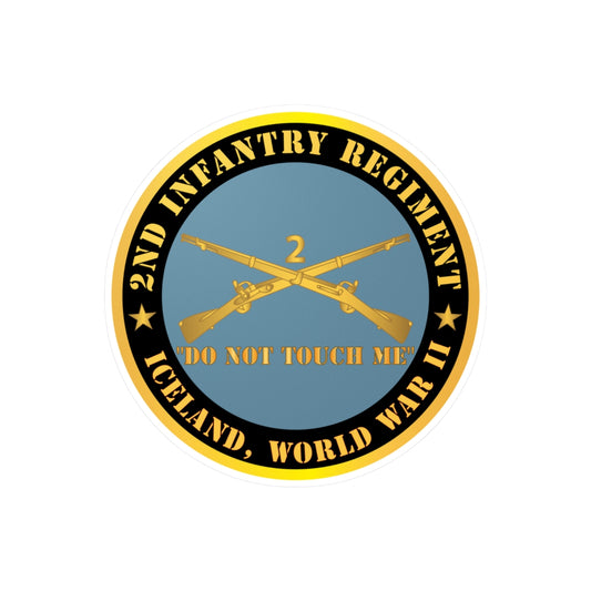 Kiss-Cut Vinyl Decals - Army - 2nd  Infantry Regiment Branch - Do Not Touch Me -  Iceland - WWII  X 300