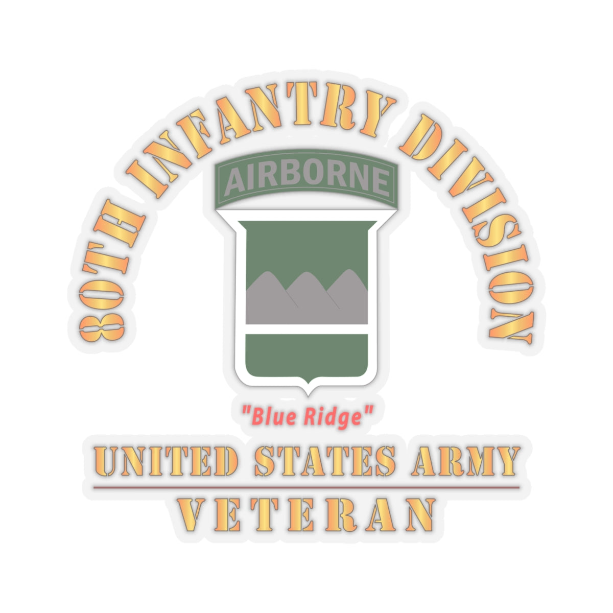 Kiss-Cut Stickers - Army - SSI - 80th Infantry Division w Airborne Tab - Blue Ridge - US Army Veteran X 300