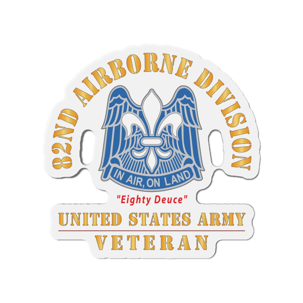 Die-Cut Magnets - Army - DUI - 82nd Airborne Division - Eighty Deuce - US Army Veteran X 300
