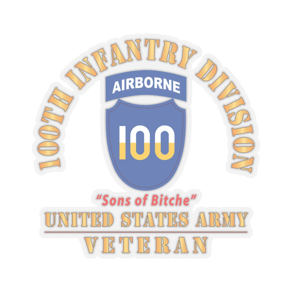 Kiss-Cut Stickers - Army - SSI - 100th Division (Airborne) - Sons of Bitche - US Army Veteran X 300