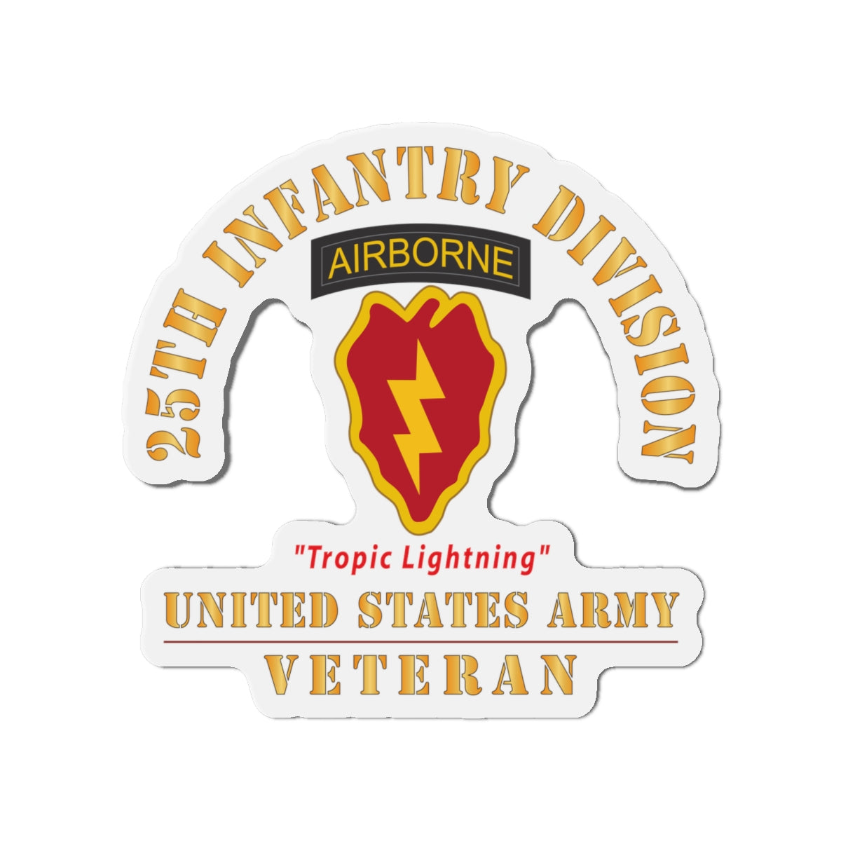 Die-Cut Magnets - Army - SSI - 25th Infantry Division  With text  - Tropic Lightning - US Army Veteran X 300