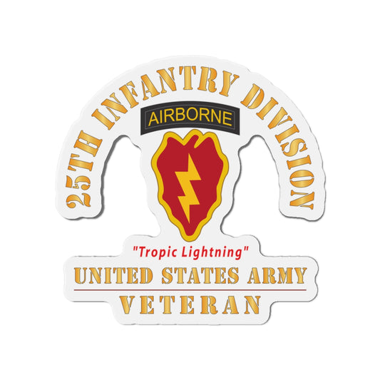 Die-Cut Magnets - Army - SSI - 25th Infantry Division  With text  - Tropic Lightning - US Army Veteran X 300