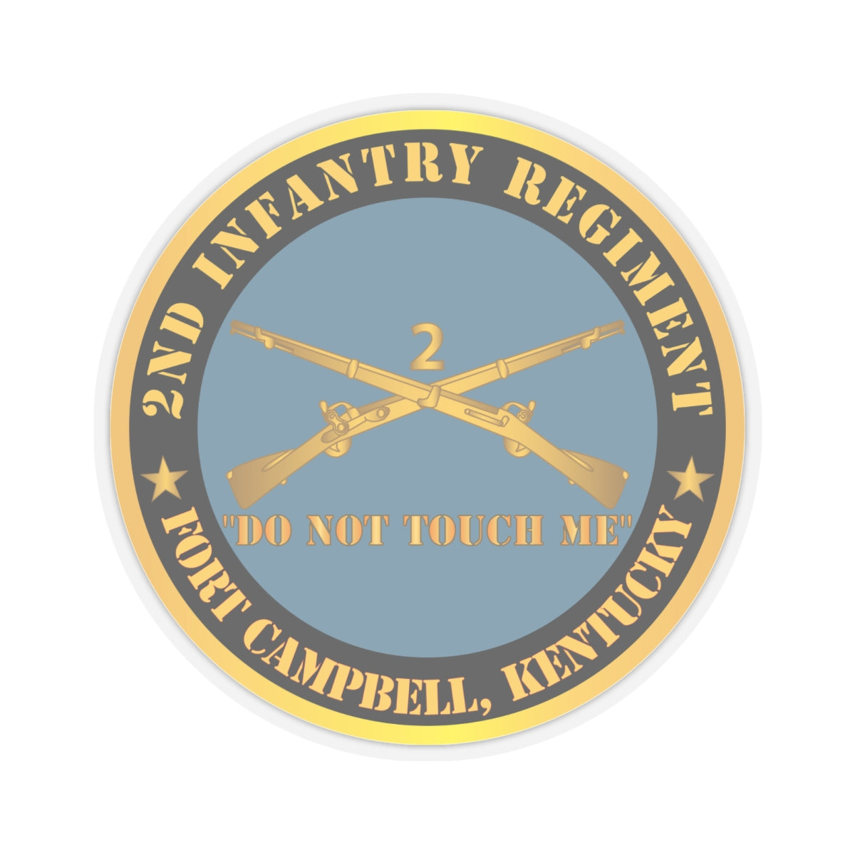 Kiss - Cut Stickers - Army - 2nd  Infantry Regiment Branch - Do Not Touch Me - Fort Campbell, KY X 300