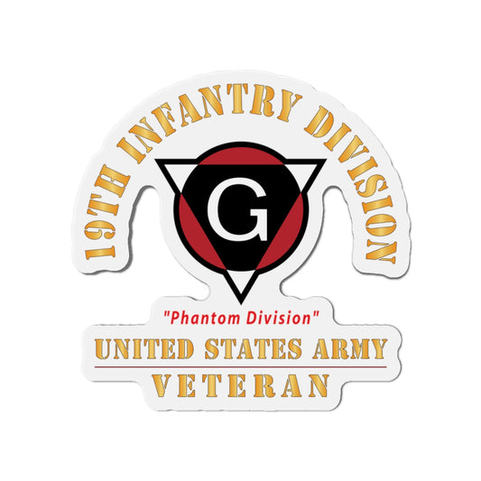 Die-Cut Magnets - Army - SSI - 19th Infantry Division  - Phantom Division - US Army Veteran X 300
