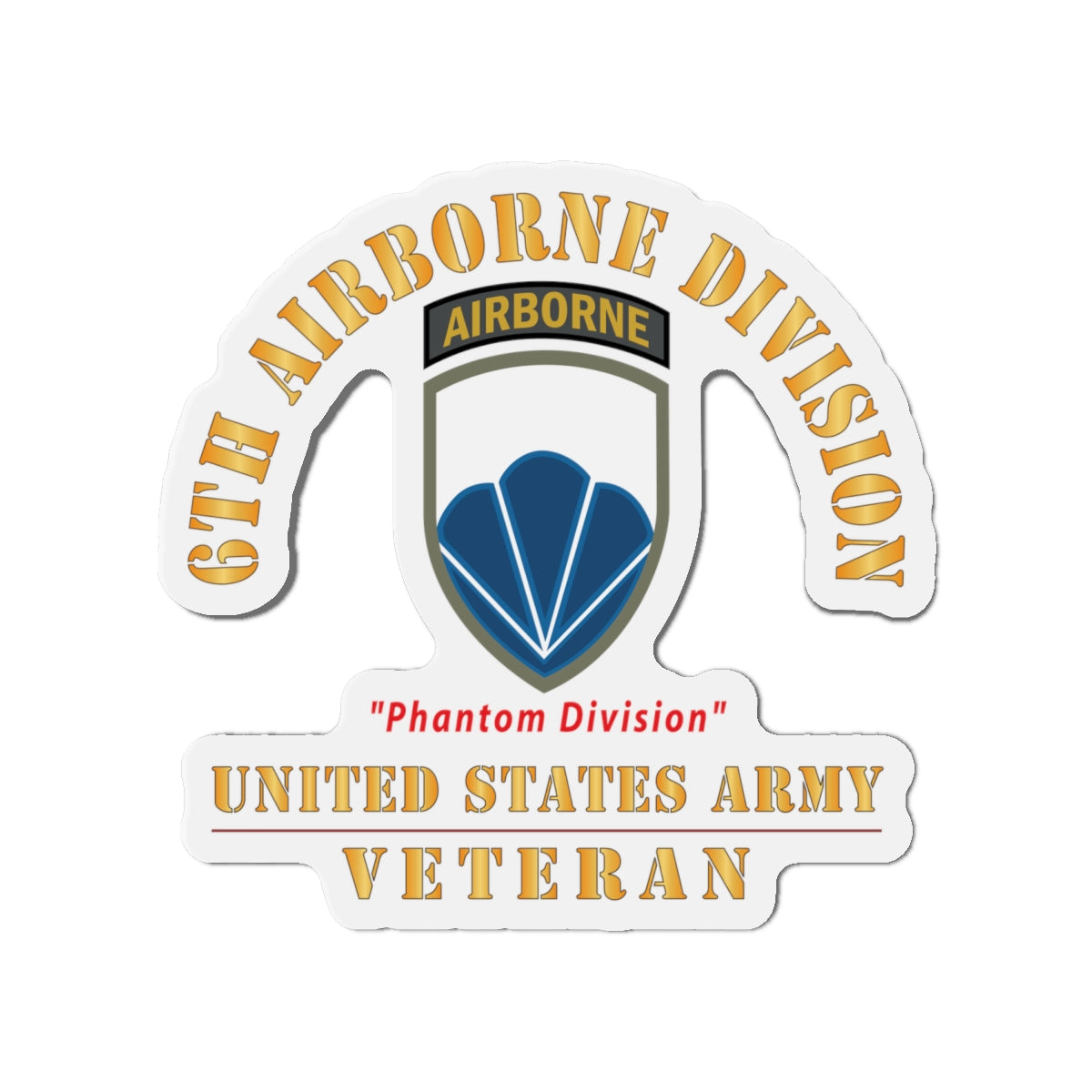 Die-Cut Magnets - Army - SSI - 6th Airborne Division - Phantom - US Army Veteran X 300