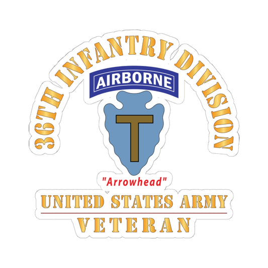 Kiss - Cut Stickers - Army - SSI - 36th Infantry Division Airborne - Arrowhead - US Army Veteran X 300