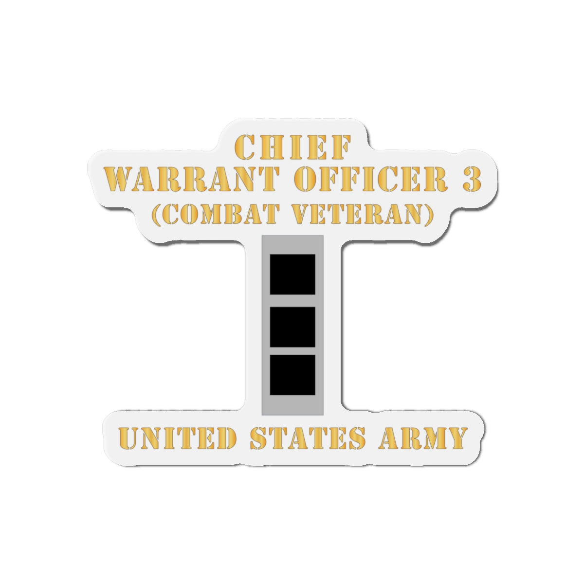 Die-Cut Magnets -SSI - Army - Chief Warrant Officer 3 - CW03 - Combat Veteran - Flat - X 300