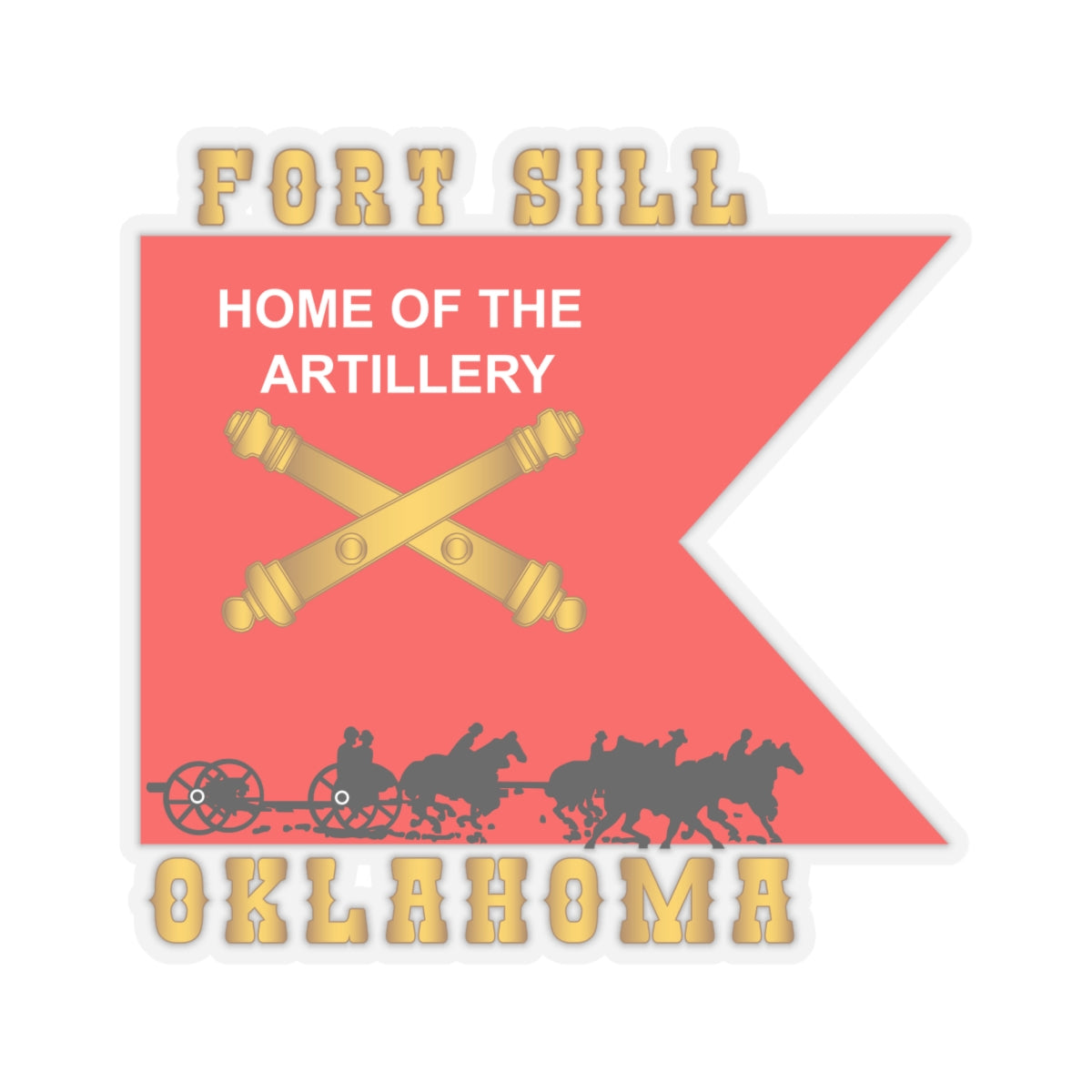 Kiss-Cut Stickers - Fort SIll, Home of Artillery Guidon w Cassion - Black X 300