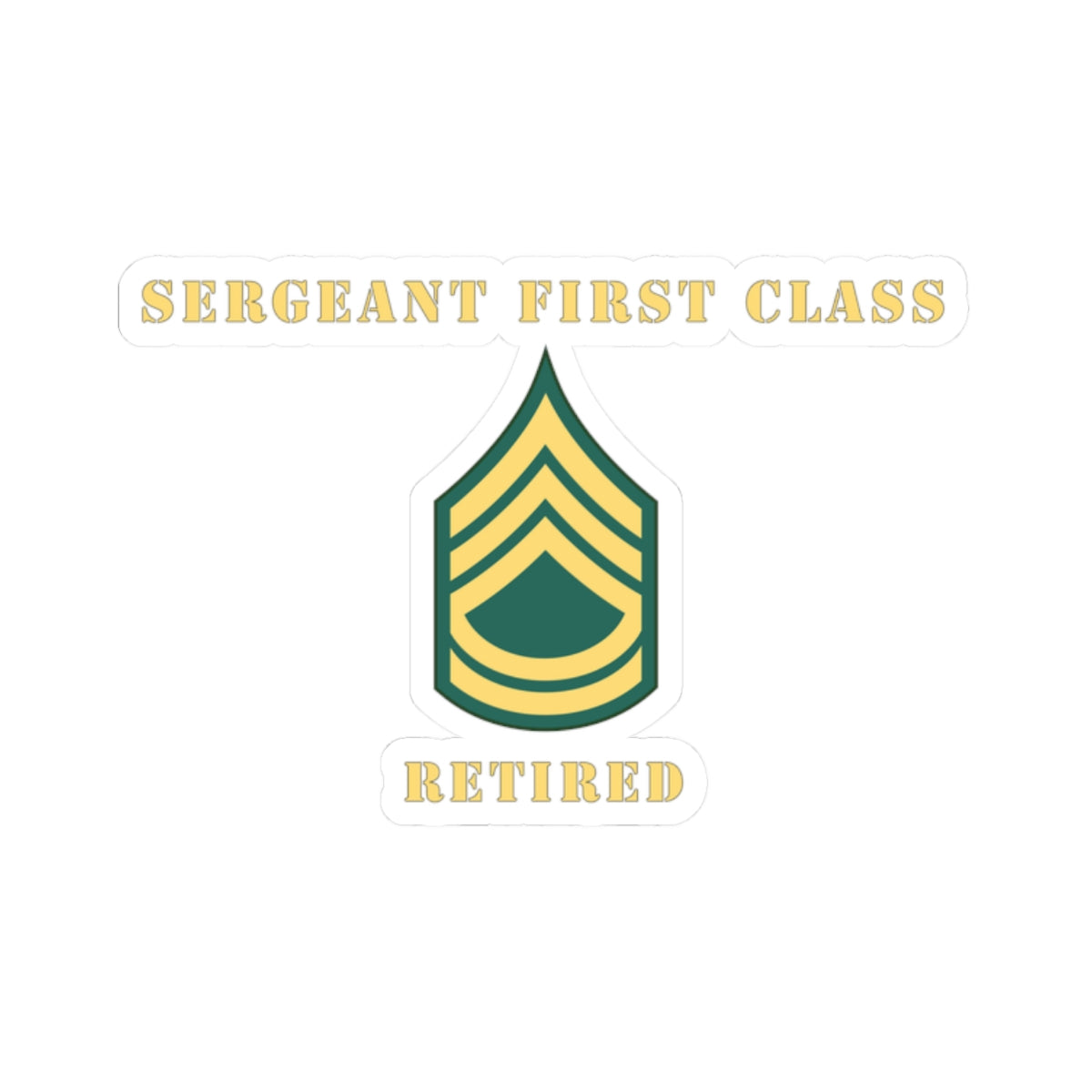 Kiss-Cut Stickers - Sergeant First Class - SFC - Retired