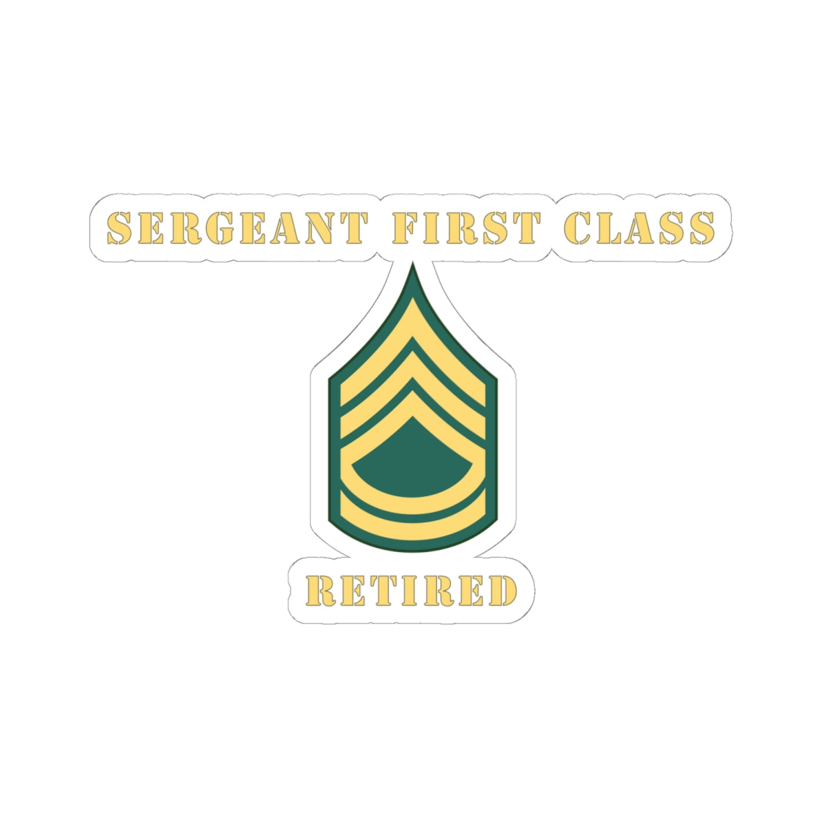Kiss-Cut Stickers - Sergeant First Class - SFC - Retired