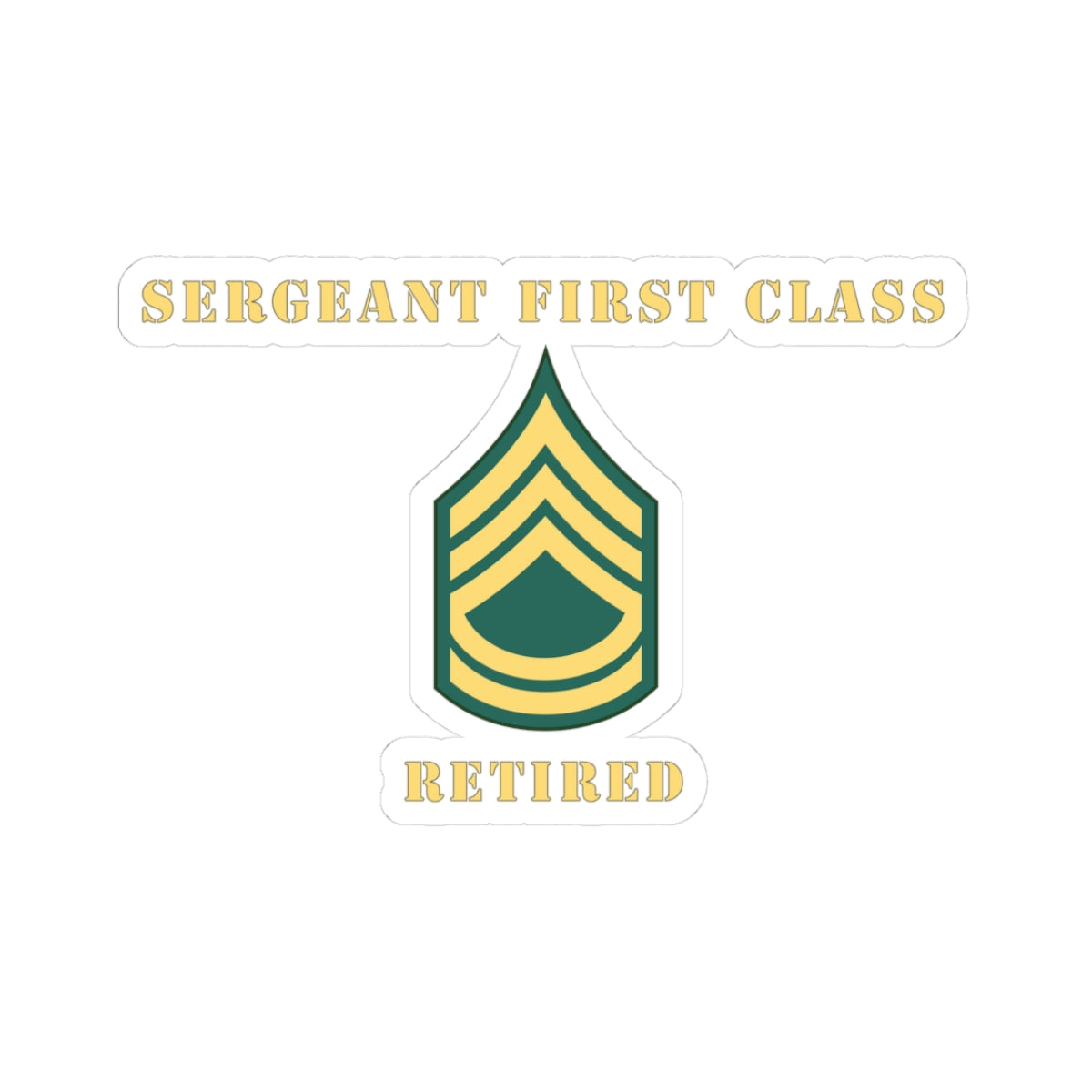 Kiss-Cut Stickers - Sergeant First Class - SFC - Retired