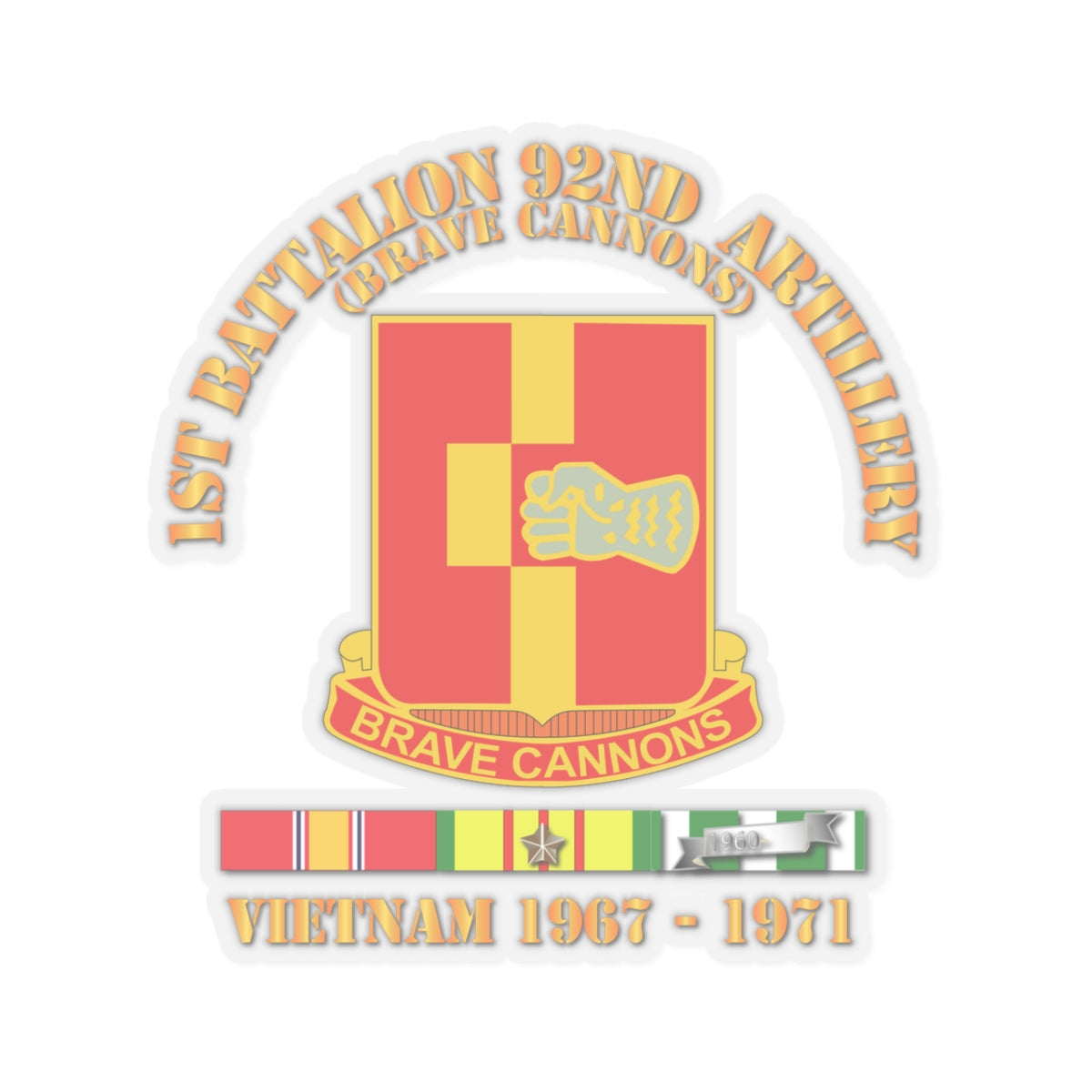 Kiss-Cut Stickers - 1st Bn 92nd Artillery - Vietnam 1967 - 1971 w VN SVC