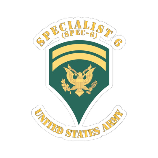 Kiss-Cut Stickers Army - Army - Enlisted - SPEC 6 - Specialist 6  - Std X 300